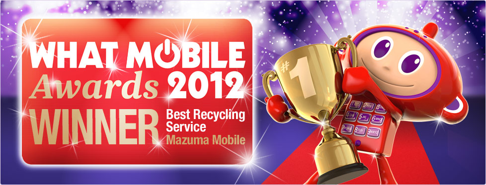 What Mobile Awards 2012 Winner - Best Recycling Service - Mazuma Mobile